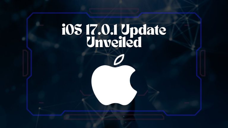 iOS 17.0.1 Update Unveiled