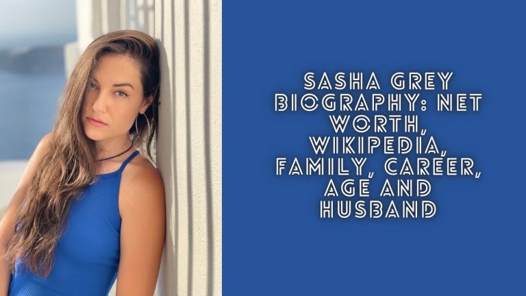 Sasha Grey Biography Net Worth, Wikipedia, Family, Career, Age and Husband